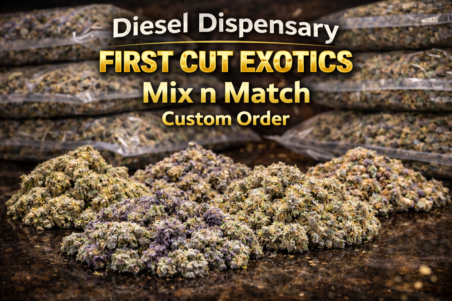 FIRST CUT EXOTICS FLOWER | CUSTOM BUNDLE | MIX N MATCH